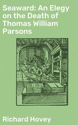 Seaward: An Elegy on the Death of Thomas William Parsons
