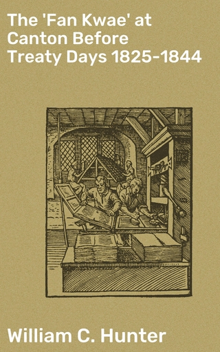 The 'Fan Kwae' at Canton Before Treaty Days 1825-1844