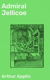 Admiral Jellicoe - Arthur Applin