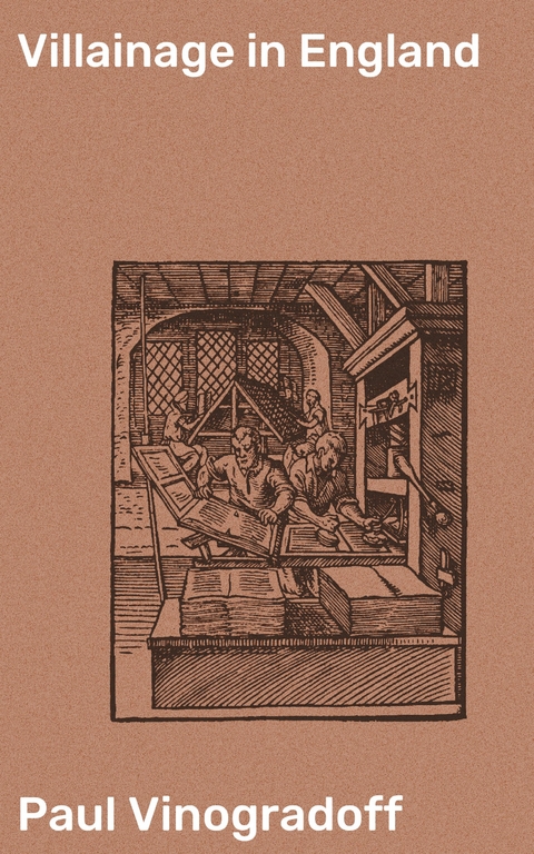 Villainage in England - Paul Vinogradoff