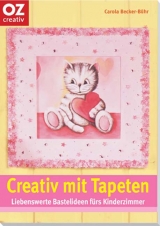 Creativ mit Tapeten - Carola Becker-B&uuml;hr