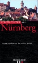 Streiflichter / ... aus N&uuml;rnberg - 