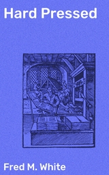 Hard Pressed - Fred M. White