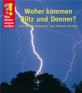 Woher kommen Blitz und Donner?
