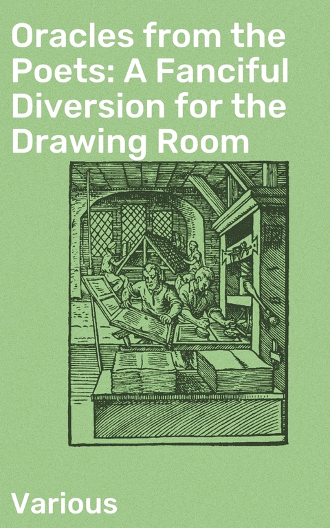 Oracles from the Poets: A Fanciful Diversion for the Drawing Room -  Various