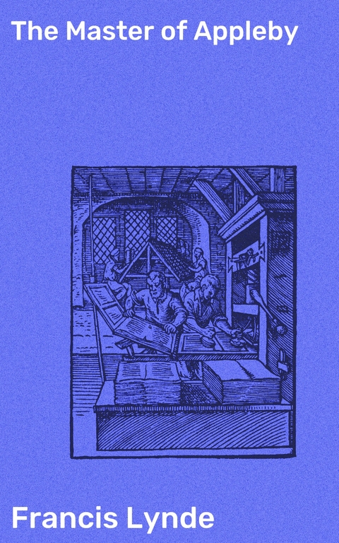 The Master of Appleby - Francis Lynde