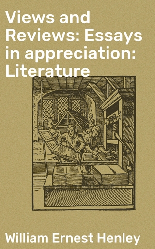 Views and Reviews: Essays in appreciation: Literature