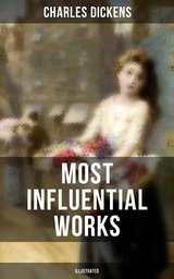 Charles Dickens' Most Influential Works (Illustrated) -  Charles Dickens