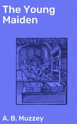 The Young Maiden - A. B. Muzzey