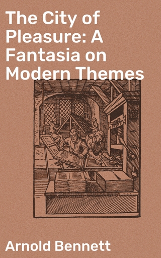 The City of Pleasure: A Fantasia on Modern Themes