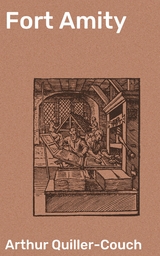 Fort Amity - Arthur Quiller-Couch