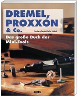 Dremel, Proxxon & Co - Zachary Taylor