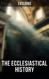 The Ecclesiastical History -  Eusebius