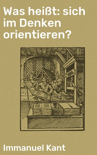 Was heißt: sich im Denken orientieren?