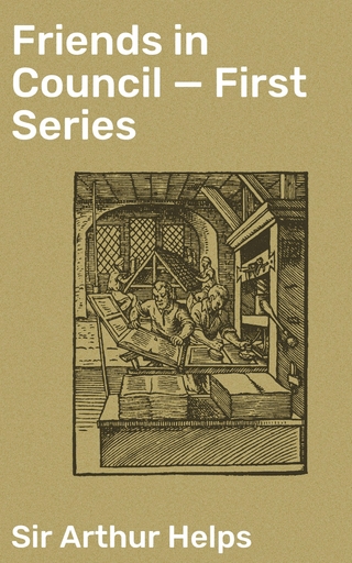 Friends in Council — First Series