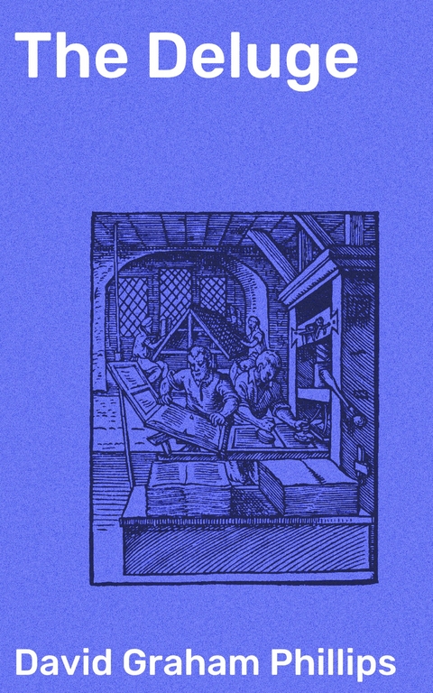 The Deluge - David Graham Phillips