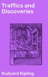 Traffics and Discoveries - Rudyard Kipling