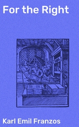 For the Right - Karl Emil Franzos