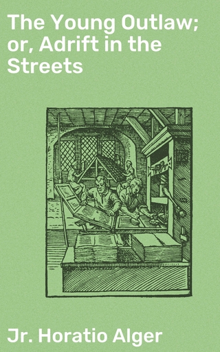 The Young Outlaw; or, Adrift in the Streets