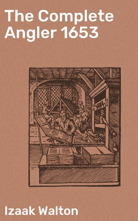 The Complete Angler 1653 - Izaak Walton