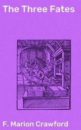 The Three Fates - F. Marion Crawford