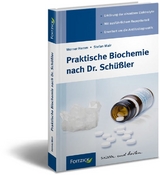 Praktische Biochemie nach Dr. Schüßler - Werner Hemm, Stefan Mair