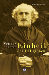 Von der inneren Einheit der Religionen - Frithjof Schuon