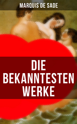 Die bekanntesten Werke von Marquis de Sade - Marquis de Sade
