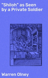 "Shiloh" as Seen by a Private Soldier - Warren Olney