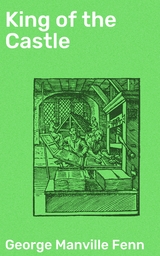 King of the Castle - George Manville Fenn