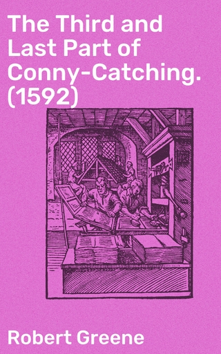 The Third and Last Part of Conny-Catching. (1592)