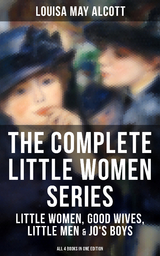 The Complete Little Women Series - Louisa May Alcott