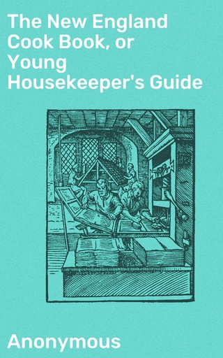 The New England Cook Book, or Young Housekeeper's Guide