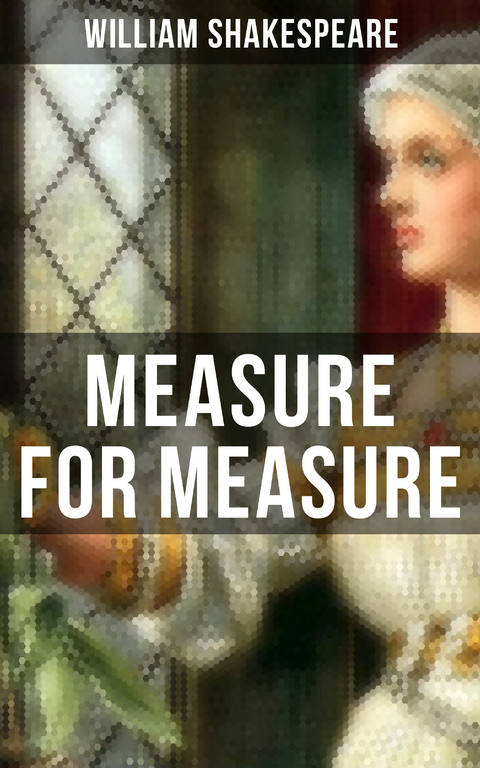 MEASURE FOR MEASURE - William Shakespeare
