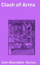 Clash of Arms - John Bloundelle-Burton