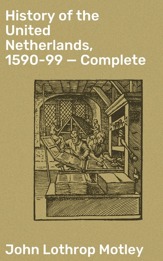 History of the United Netherlands, 1590-99 — Complete