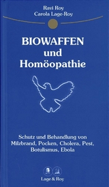 Biowaffen und Hom&ouml;opathie - Ravi Roy, Carola Lage-Roy