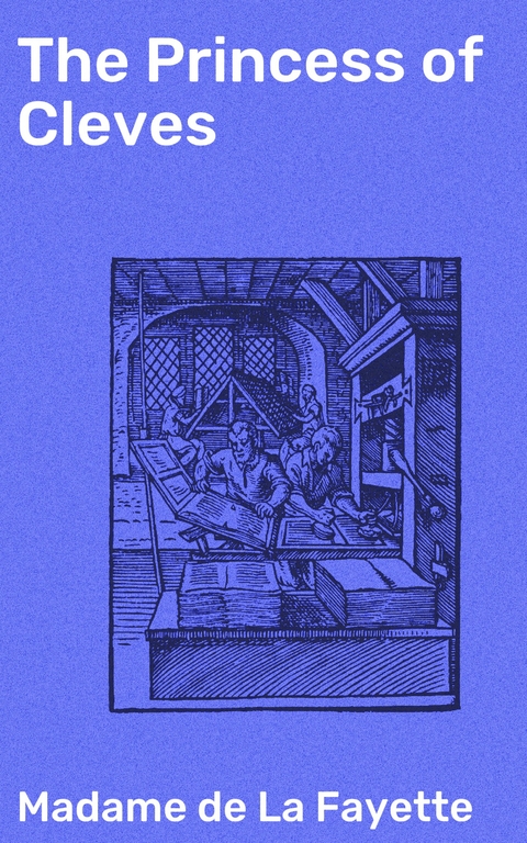 The Princess of Cleves - Madame de La Fayette
