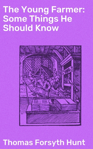 The Young Farmer: Some Things He Should Know