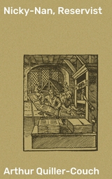 Nicky-Nan, Reservist - Arthur Quiller-Couch