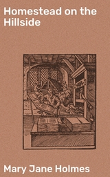 Homestead on the Hillside - Mary Jane Holmes