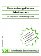 Unterweisungsthemen Arbeitsschutz für Mitarbeiter und Führungskräfte - Heinze, Gerhard