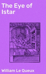 The Eye of Istar - William Le Queux