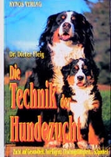 Die Technik der Hundezucht - Dieter Fleig