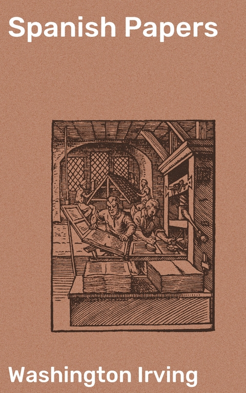 Spanish Papers - Washington Irving