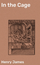 In the Cage - Henry James