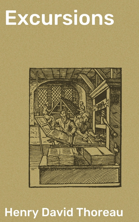 Excursions - Henry David Thoreau