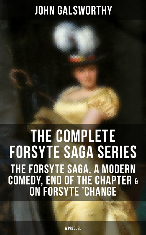 The Forsyte Saga - Complete Series - John Galsworthy