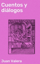 Cuentos y di&aacute;logos - Juan Valera