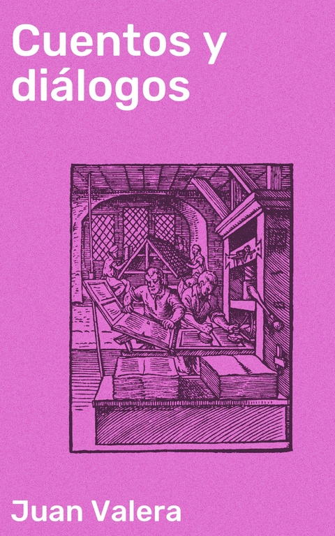 Cuentos y di&aacute;logos - Juan Valera